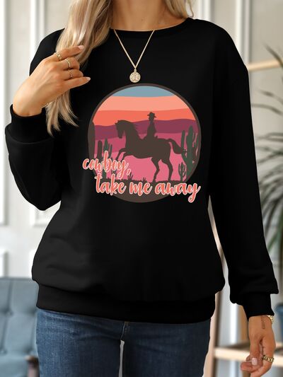 Cowboy Take Me Away Round Neck Long Sleeve Sweatshirt